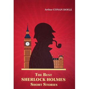 The Best Sherlock Holmes Short Stories