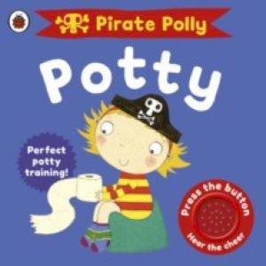Pirate Pete & Princess Polly: Pirate Polly's Potty Pirate Pete & Princess Polly: Pirate Polly's Potty
