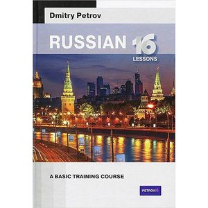 Russian. A Basic Training Course. 16 lessons Russian. A Basic Training Course. 16 lessons