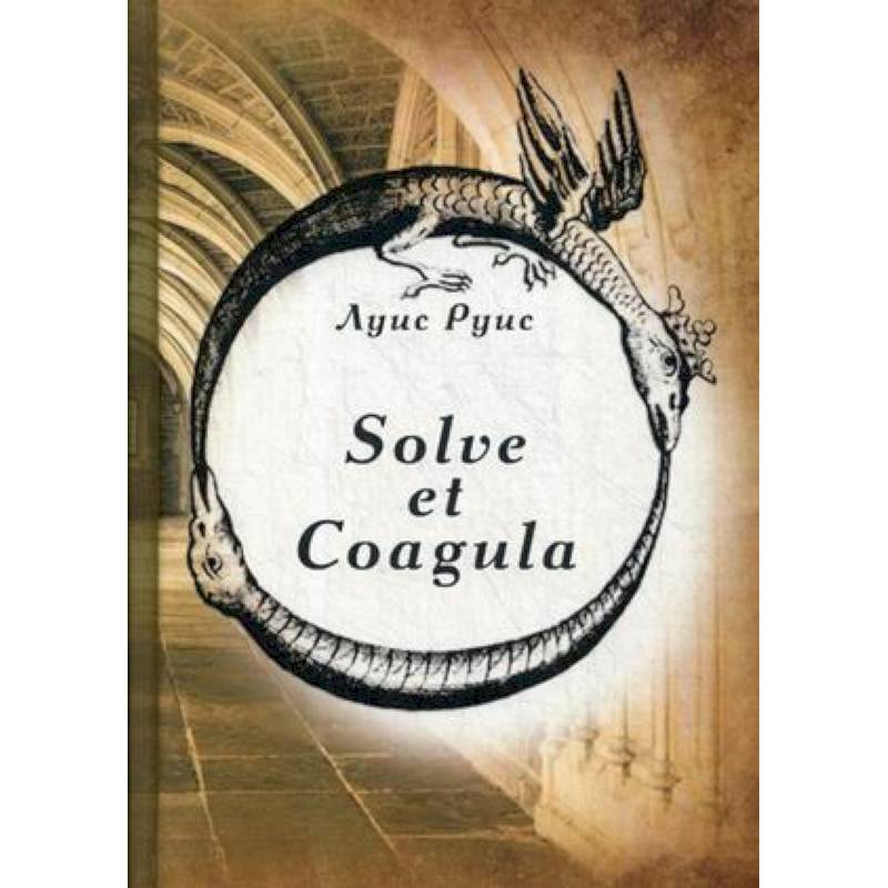 Solve et Coagula Solve et Coagula