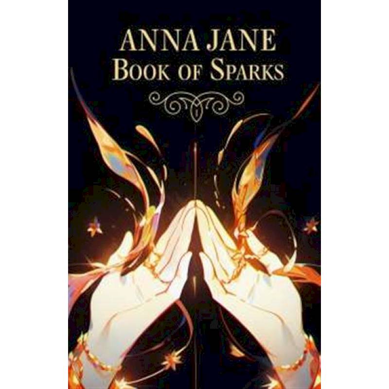 Anna Jane Book of Sparks Anna Jane Book of Sparks
