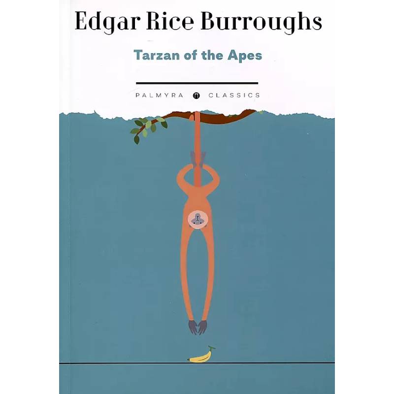 Tarzan of the Apes Tarzan of the Apes