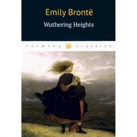 Билингвы и книги на иностранных языках, книга Emily Bronte: Wuthering Heights заказать