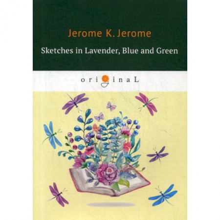 Чтение на английском языке, книга Sketches in Lavender, Blue and Green заказать