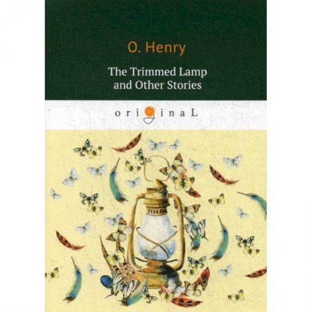 Чтение на английском языке, книга The Trimmed Lamp and Other Stories заказать
