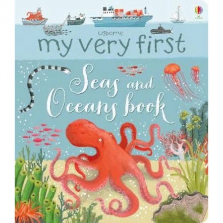 Литература на иностранном языке для детей, книга My very First Seas and Oceans Book заказать
