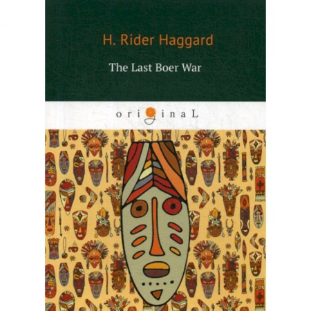 Чтение на английском языке, книга The Last Boer War заказать