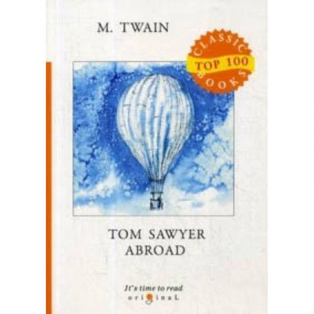 Чтение на английском языке, книга Tom Sawyer Abroad заказать