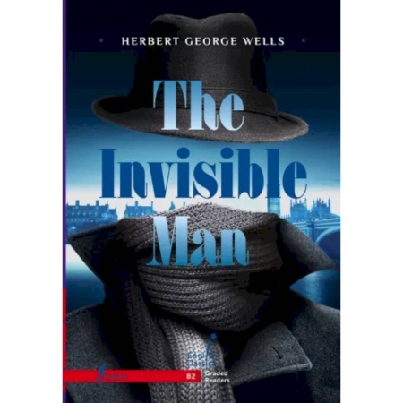 Чтение на английском языке, книга The Invisible Man. B2 заказать