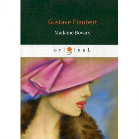 Домашнее чтение на французском языке, книга Madame Bovary = Мадам Бовари: роман на франц.яз. Flaubert G. заказать
