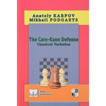 Шахматы. Шашки, книга The Caro-Kann Defense: Classical Variation заказать