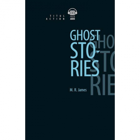 Чтение на английском языке, книга Ghost Stories заказать