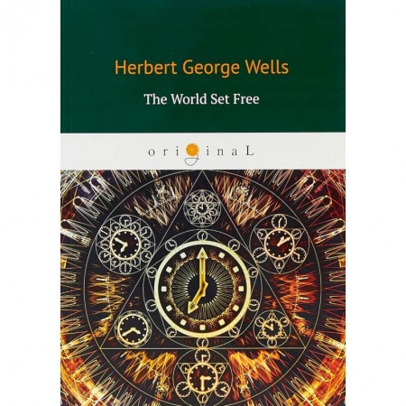 Чтение на английском языке, книга The World Set Free заказать