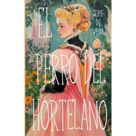 Чтение на испанском языке, книга El perro del hortelano заказать