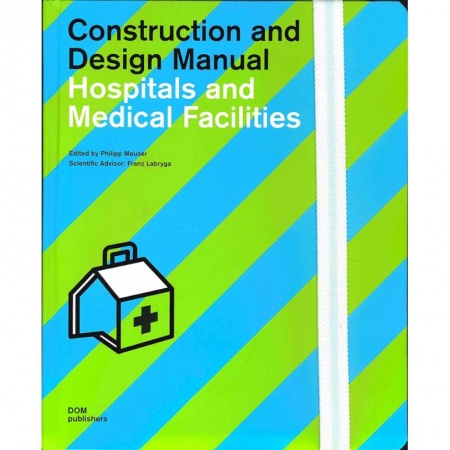 Архитектура, книга Hospitals and Medical Facilities заказать