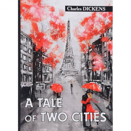 Чтение на английском языке, книга A Tale of Two Cities заказать