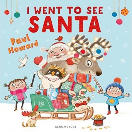Сказки зарубежных писателей, книга I Went to See Santa (PB) illustr заказать