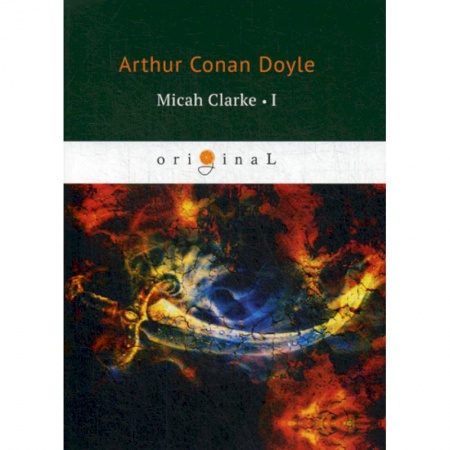 Чтение на английском языке, книга Micah Clarke I заказать