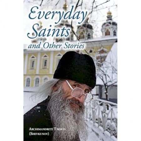 Духовная жизнь. О молитве. Монашество, книга Everyday Saints and Other Stories заказать