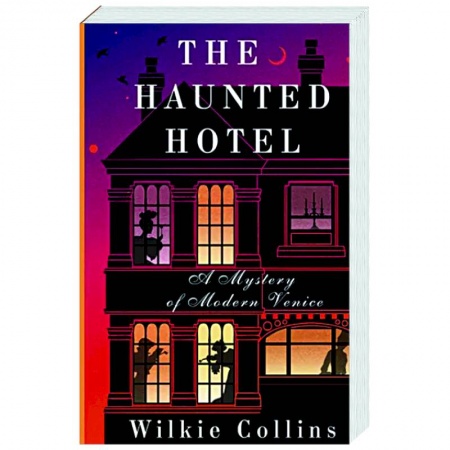 Чтение на английском языке, книга The Haunted Hotel: A Mystery of Modern Venice заказать