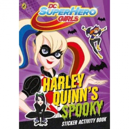 Литература на иностранном языке для детей, книга DC Super Hero Girls. Harley Quinn's Spooky. Sticker Activity Book заказать