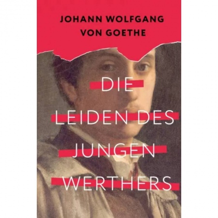 Домашнее чтение на немецком языке, книга Die Leiden des jungen Werthers заказать