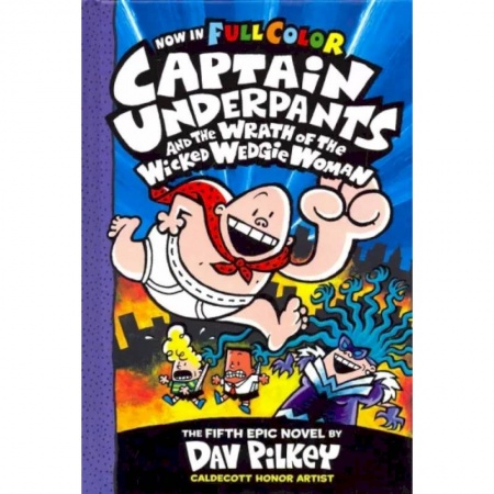 Чтение на английском языке, книга Captain Underpants &the Wrath of the Wicked Wedgie заказать