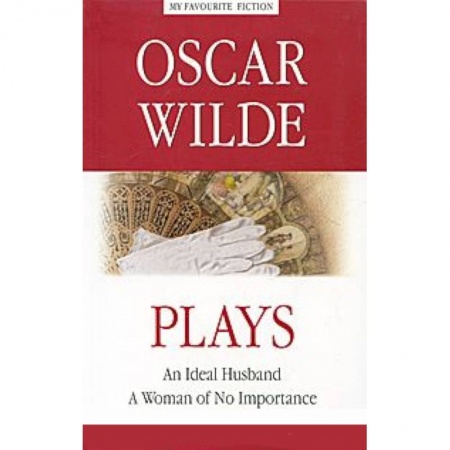 Книги, книга PLAYS. Пьесы. Идеальный муж.  Женщина не стоившая внимания заказать