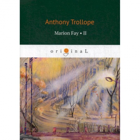 Чтение на английском языке, книга Marion Fay заказать
