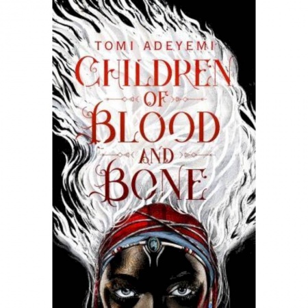 Чтение на английском языке, книга Children of Blood and Bone (Legacy of Orisha) заказать