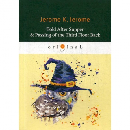 Чтение на английском языке, книга Told After Supper & Passing of the Third Floor Back заказать