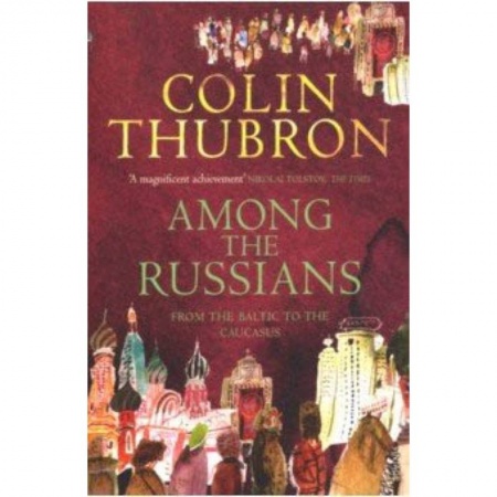 Билингвы и книги на иностранных языках, книга Among the Russians. From Baltic to Caucasus заказать