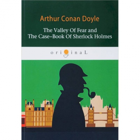 Чтение на английском языке, книга The Valley Of Fear and The Case-Book Of Sherlock Holmes заказать