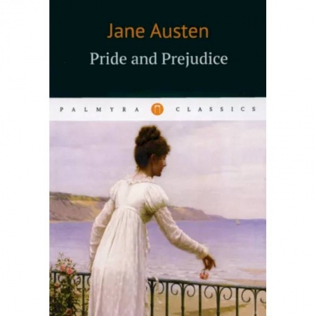 Литература на иностранном языке для детей, книга Jane Austen: Pride and Prejudice заказать