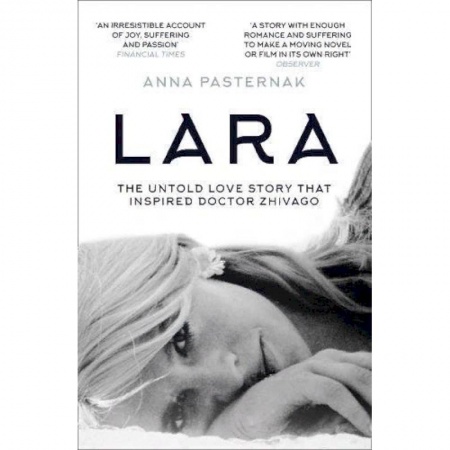 Чтение на английском языке, книга Lara: The Untold Love Story That Inspired Doctor Zhivago заказать