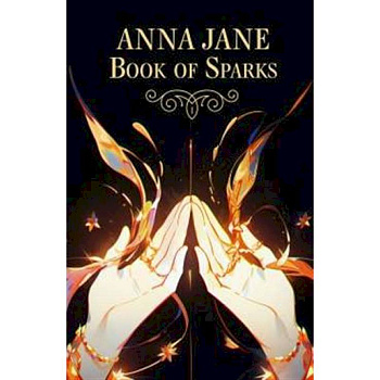 Anna Jane Book of Sparks Anna Jane Book of Sparks