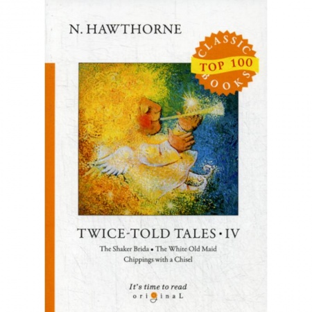 Чтение на английском языке, книга Twice-Told Tales IV заказать
