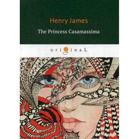 Чтение на английском языке, книга The Princess Casamassima заказать