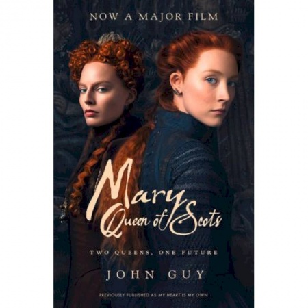 Книги, книга Mary Queen of Scots: Film Tie-in заказать