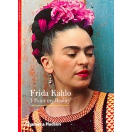 Чтение на английском языке, книга Frida Kahlo 'I Paint My Reality' заказать