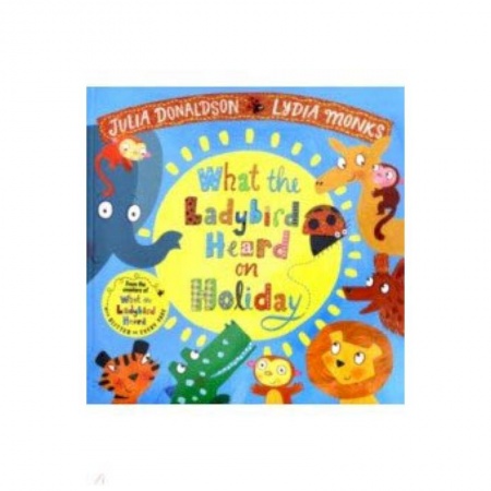 Чтение на английском языке, книга What the Ladybird Heard on Holiday заказать