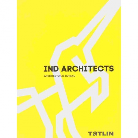 Архитектура, книга IND Architects. Architectural Bureau заказать