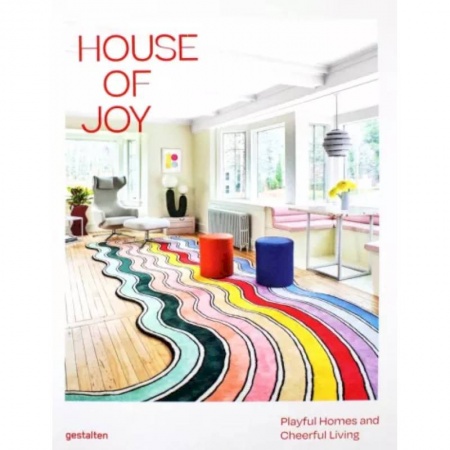 Книги, книга House of Joy. Playful Homes and Cheerful Living заказать