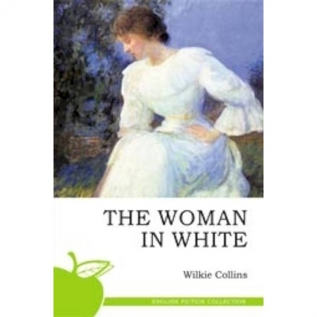 Книги, книга Женщина в белом. Тhe Woman in White заказать