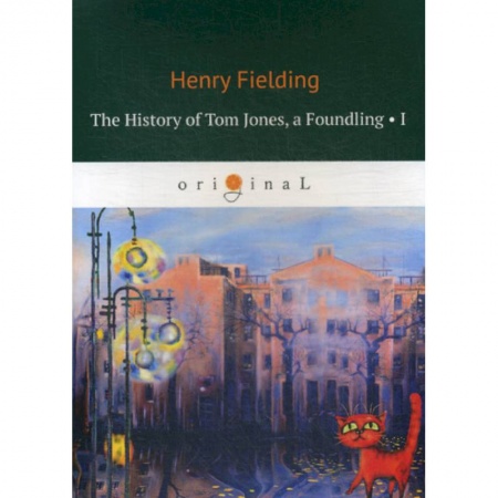 Чтение на английском языке, книга The History of Tom Jones, a Foundling I заказать