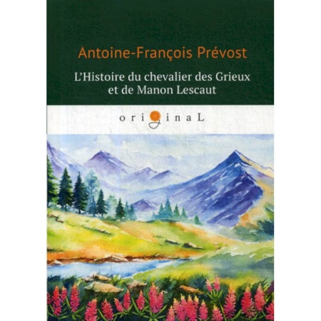 Чтение на английском языке, книга L'Histoire du chevalier des Grieux et de Manon Lescaut заказать