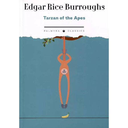 Чтение на английском языке, книга Tarzan of the Apes заказать