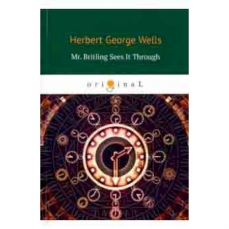 Чтение на английском языке, книга Mr. Britling Sees It Through заказать