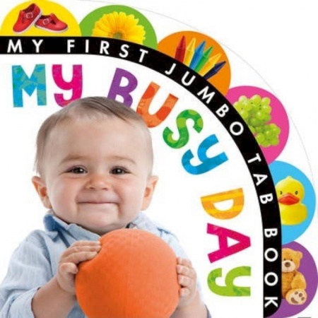 Литература на иностранном языке для детей, книга My First Jumbo Tab Book: My Busy Day (board book) заказать
