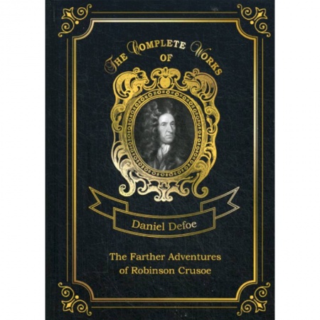 Чтение на английском языке, книга The Farther Adventures of Robinson Crusoe  заказать